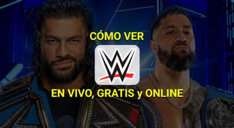 como puedo ver wwe en vivo gratis